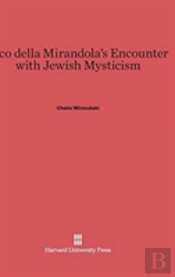 Pico Della Mirandola'S Encounter With Jewish Mysticism