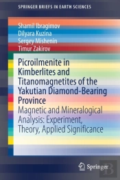 Picroilmenite In Kimberlites And Titanomagnetites Of The Yakutian Diamond-Bearing Province