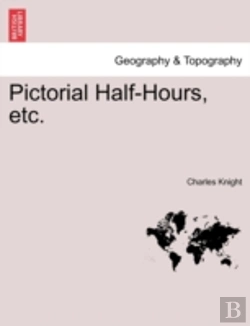 Bertrand.pt - Pictorial Half-Hours, Etc.