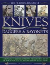 Pictorial History Of Knives, Daggers & Bayonet