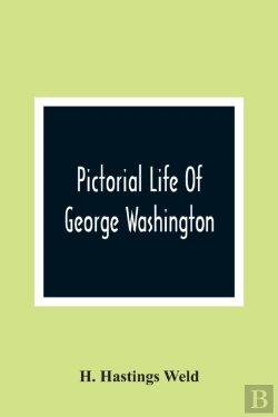 Bertrand.pt - Pictorial Life Of George Washington