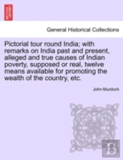 Pictorial Tour Round India; With Remarks