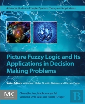 Picture Fuzzy Logic And Its Applications In Decision Making Problems
