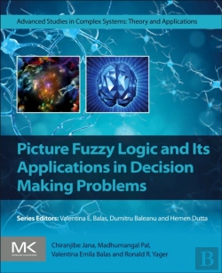 Bertrand.pt - Picture Fuzzy Logic And Its Applications In Decision Making Problems