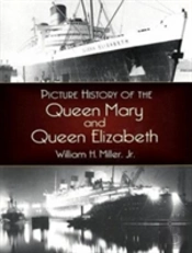 Picture History Of The Queen Mary And The Queen Elizabeth