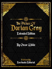 Picture Of Dorian Gray (Extended Edition) - By Oscar Wilde