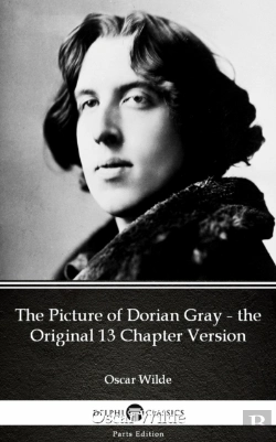 Bertrand.pt - Picture Of Dorian Gray - The Original 13 Chapter Version By Oscar Wilde (Illustrated)