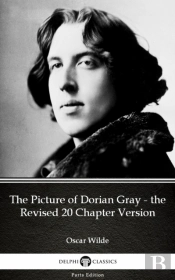Picture Of Dorian Gray - The Revised 20 Chapter Version By Oscar Wilde (Illustrated)