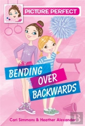 Picture Perfect #1: Bending Over Backwards
