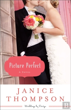 Bertrand.pt - Picture Perfect (Weddings By Design Book #1)
