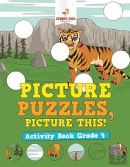 Picture Puzzles, Picture This! Activity Book Grade 4