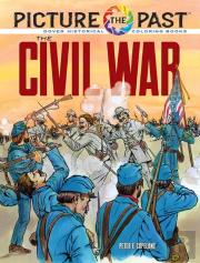 Picture The Past: The Civil War: Historical Coloring Book