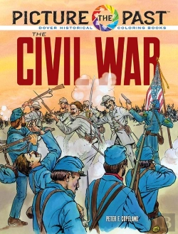 Bertrand.pt - Picture The Past: The Civil War: Historical Coloring Book