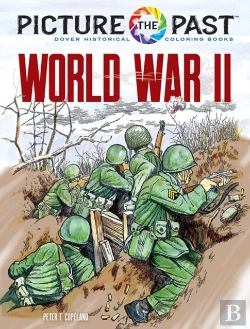 Bertrand.pt - Picture The Past: World War Ii: Historical Coloring Book