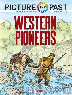 Bertrand.pt - Picture The Pastâ„¢: Western Pioneers