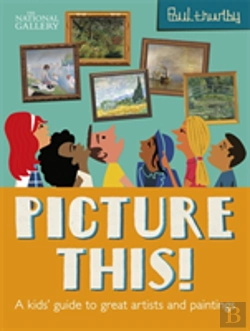 Bertrand.pt - Picture This! The Kids' Guide To The National Gallery