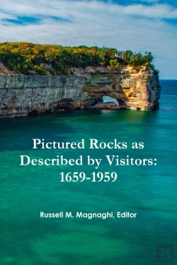 Bertrand.pt - Pictured Rocks As Described By Visitors: 1659-1959