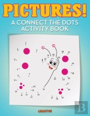 Pictures! A Connect The Dots Activity Book