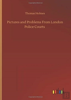 Bertrand.pt - Pictures And Problems From London Police Courts