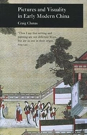 Pictures And Visuality In Early Modern China