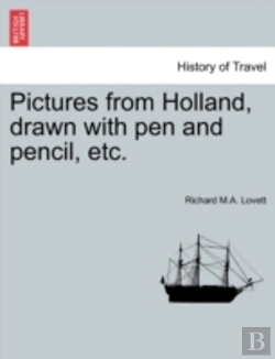 Bertrand.pt - Pictures From Holland, Drawn With Pen And Pencil, Etc.