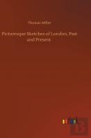 Picturesque Sketches Of London, Past And Present