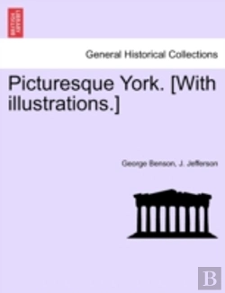 Bertrand.pt - Picturesque York. (With Illustrations.)