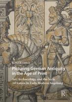 Picturing German Antiquity In The Age Of Print
