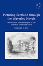 Picturing Scotland Through The Waverley Novels
