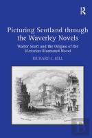 Picturing Scotland Through The Waverley Novels
