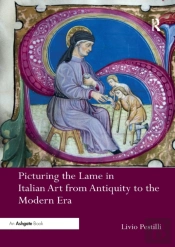 Picturing The Lame In Italian Art From Antiquity To The Modern Era