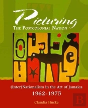 Picturing The Postcolonial Nation