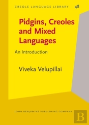 Pidgins, Creoles And Mixed Languages