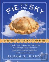 Pie In The Sky Successful Baking At High Altitudes