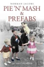 Pie 'N' Mash And Prefabs - My 1950s Childhood
