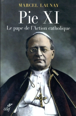Bertrand.pt - Pie Xi, Le Pape De L'Action Catholique
