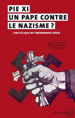 Bertrand.pt - Pie Xi, Un Pape Contre Le Nazisme ? L'Encyclique Mit Brennender Sorge