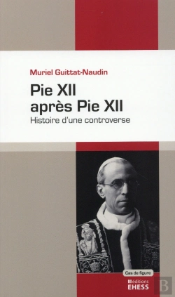 Bertrand.pt - Pie Xii Après Pie Xii ; Histoire D'Une Controverse