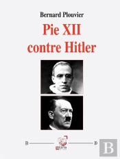 Pie Xii Contre Hitler
