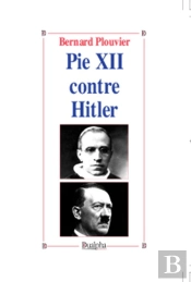 Pie Xii Contre Hitler