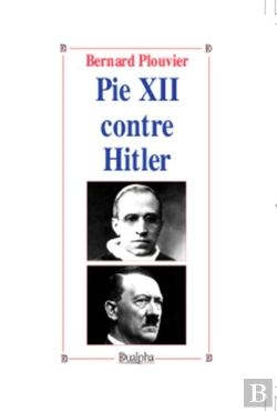 Bertrand.pt - Pie Xii Contre Hitler