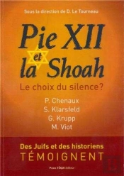 Pie Xii Et La Shoah - Le Choix Du Silence?