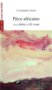 Pièce Africaine ; Aséta ; Et Vous