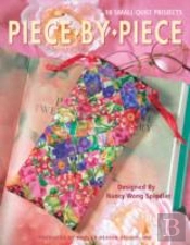 Piece By Piece 18 Small Quilt Projects