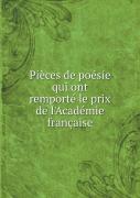 Pieces De Poesie Qui Ont Remporte Le Prix De L'Academie Francaise