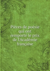 Pieces De Poesie Qui Ont Remporte Le Prix De L'Academie Francaise