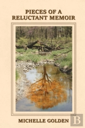 Pieces Of A Reluctant Memoir