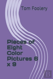 Pieces Of Eight Color Pictures 6 X 9