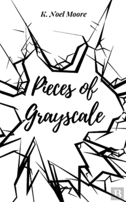 Bertrand.pt - Pieces Of Grayscale: Poems, Prose, And M
