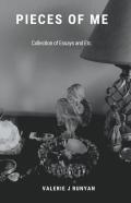 Pieces Of Me - A Collection Of Essays
